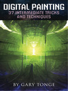 Digital Painting (eBook): 37 Intermediate Tricks and Techniques